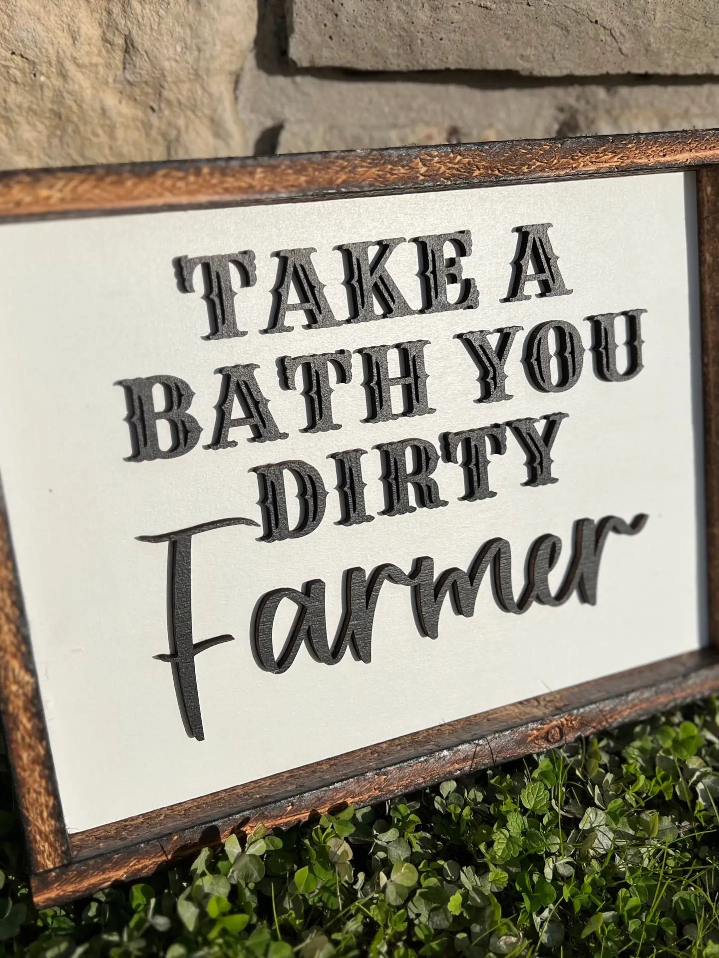 Take a bath you dirty farmer